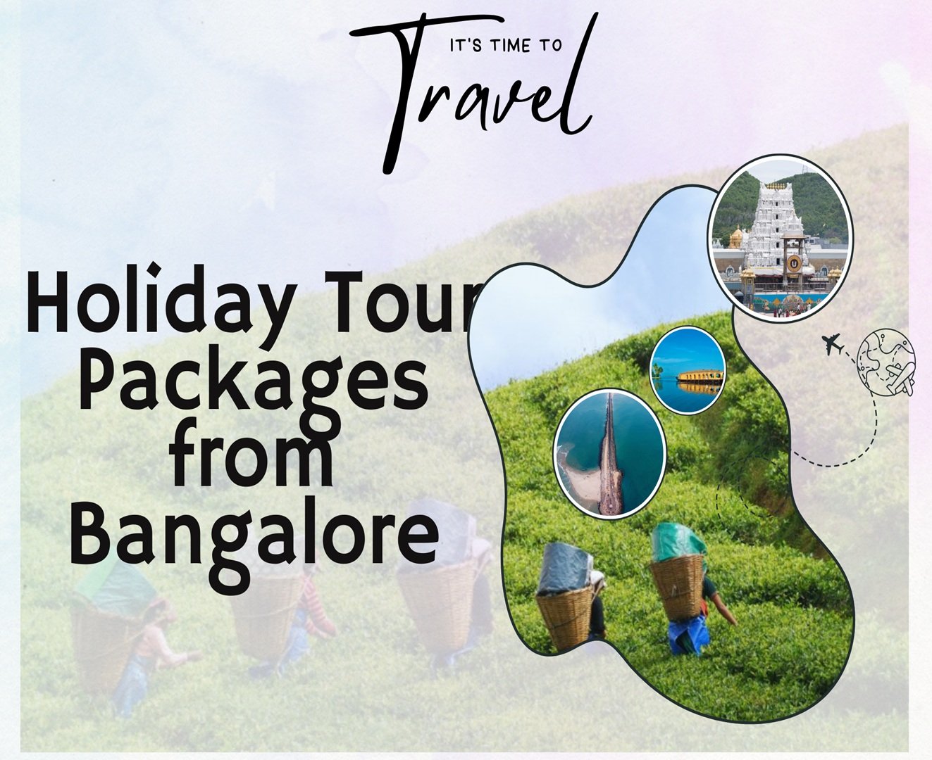 “Holiday tour packages from Bangalore – Ooty, Coorg, Mysore, Goa, Kerala and top travel destinations.”